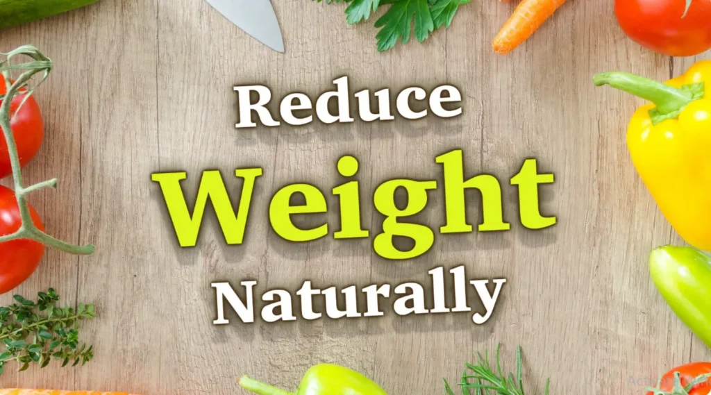 reduce body weight naturally